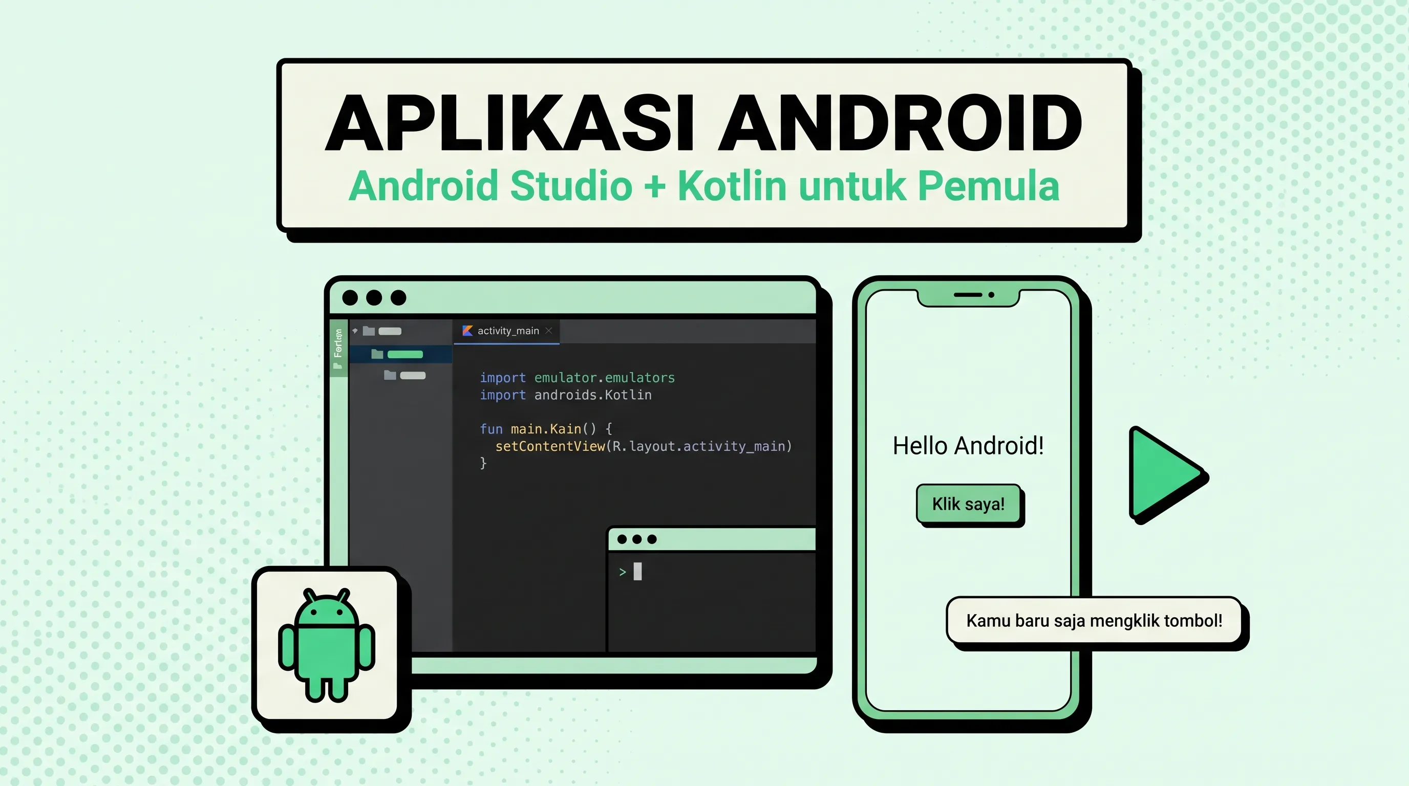 Cara Membuat Aplikasi Android Pertama: Panduan Lengkap Android Studio untuk Pemula